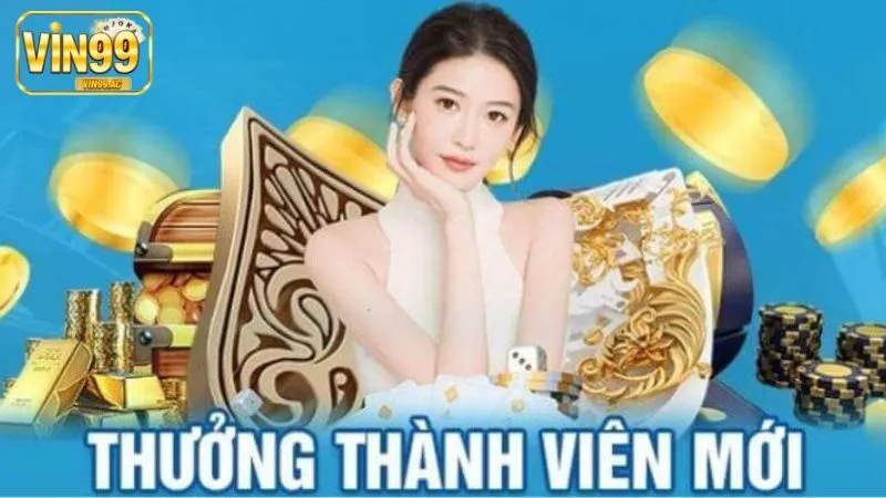 Tổng hợp các loại khuyến mãi Vin99 dành cho người mới: tặng tiền, hoàn trả và giới thiệu bạn bè